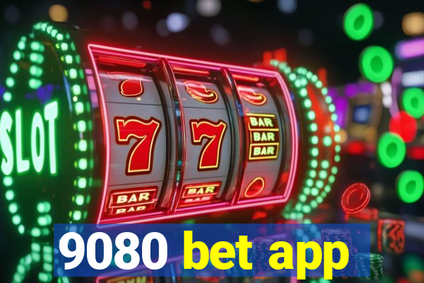 9080 bet app